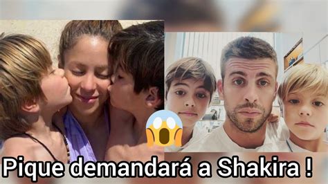 Pique Demandará A Shakira 🔥🥵😱 Enfurecido Quiere Tomar Medidas 🔥😱😱💥😲 Youtube