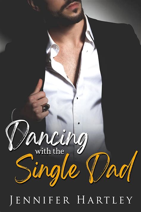 Dancing With The Single Dad Single Dad Romance Single Dad Series