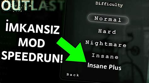 Outlast Insane Plus Mod Speedrun Denedİm İmkansiz Mod Youtube