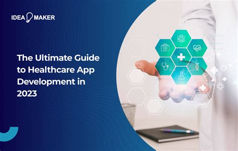 The Ultimate Guide To Healthcare App Development In 2023