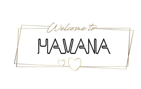 Havana Welcome To Word Text With Love Hearts And Creative Handwritten