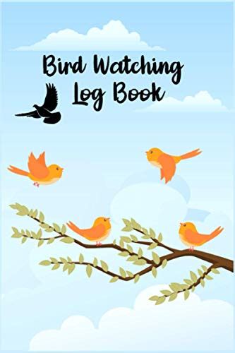 Bird Watching Log Book Gift For Birdwatchers Bird Watching Journal