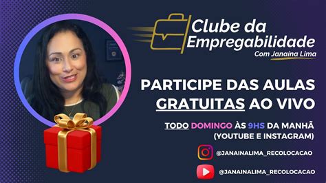 Participe Do Clube Da Empregabilidade Aulas Ao Vivo Online E