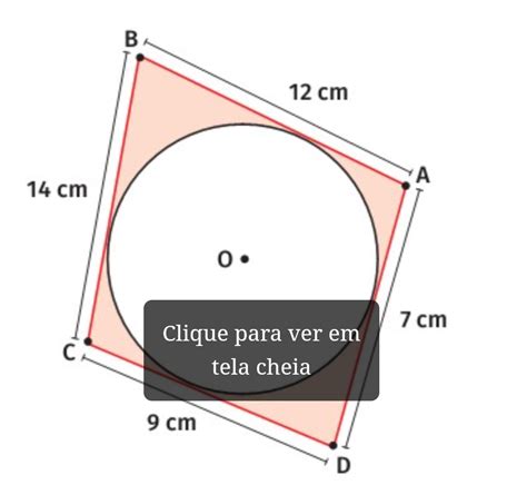 Na figura ao lado o quadrilátero ABCD é circunscrito à circunferência