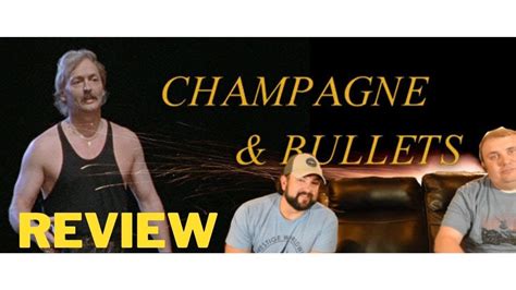 Champagne And Bullets Review YouTube