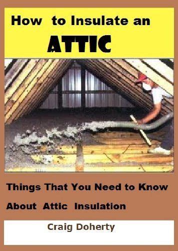 How To Insulate An Attic Things That You Need To Know About Attic