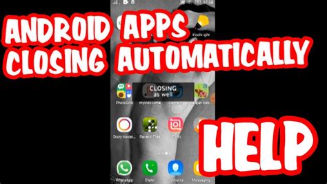 Android Apps Closing Automatically YouTube