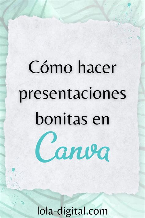 Como Hacer Presentaciones Bonitas Otoley