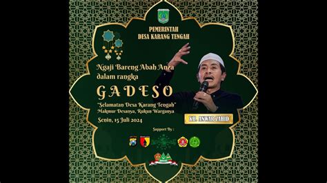 LIVE NGAJI BARENG ABAH ANZA DALAM RANGKA GADESO KARANG TENGAH