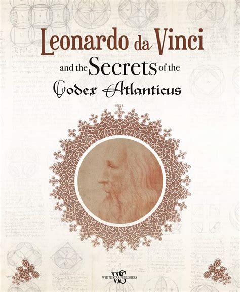 Buy Leonardo Da Vinci And The Secrets Of The Codex Atlanticus Online At