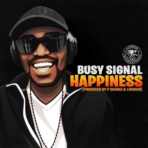 Busy Signal Happiness Lyrics Genius Lyrics