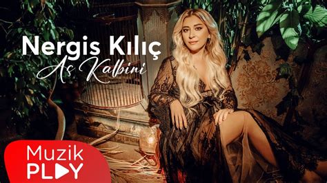 Nergis K L A Kalbini Official Video Youtube