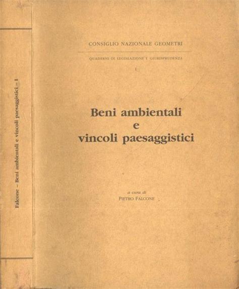 Beni Ambientali E Vincoli Paesaggistici Pietro Falcone Libro Usato