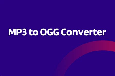 Best Mp To Ogg Converters In Free Paid Minitool Video