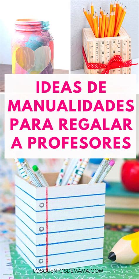 Manualidades Para Regalar A Profesores