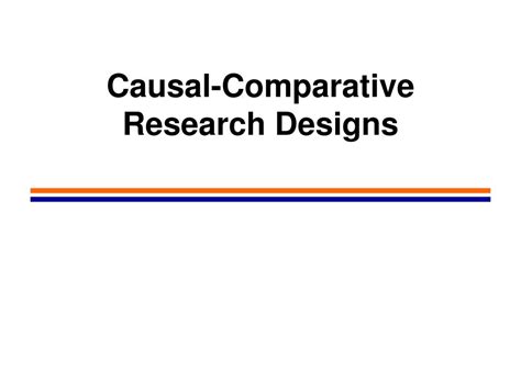 Ppt Causal Comparative Research Designs Powerpoint Presentation Free