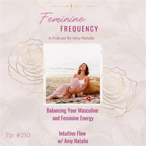 Balancing Your Masculine And Feminine Energy Amy Natalie