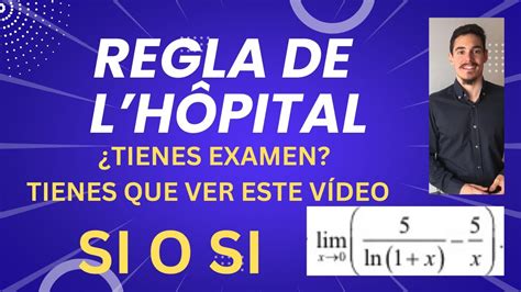 REGLA DE LHOPITAL EJERCICIO DE SELECTIVIDAD RESUELTO PASO A PASO