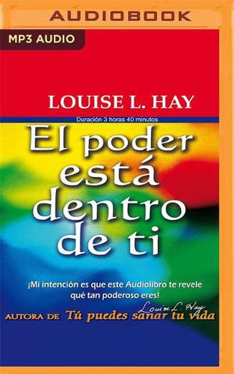 El Poder Esta Dentro De Ti Narracion En Castellano By Louise H Hay Cd 9781713669869 Buy