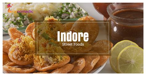 15 Scrumptious Indore Street Foods Tripnomadic