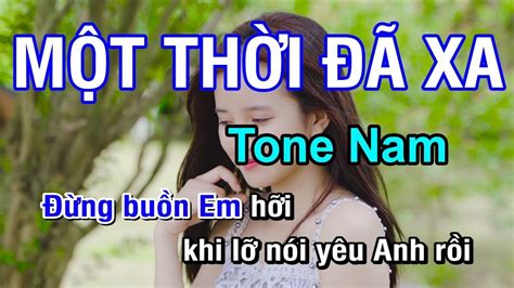 Một Thời Đã Xa Karaoke Beat Tone Nam Nhan KTV YouTube