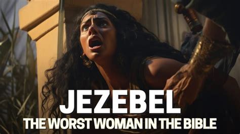 The Biblical Legacy Of Jezebel Unraveling Her Story Churches And