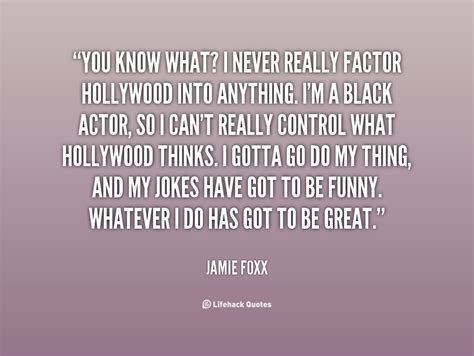 Jamie Foxx Quotes Inspirational. QuotesGram