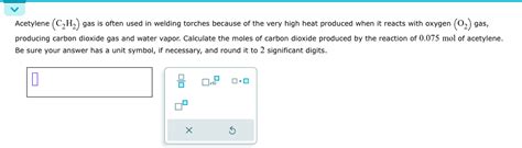 Solved Acetylene C H Gas Is Often Used In Welding Chegg