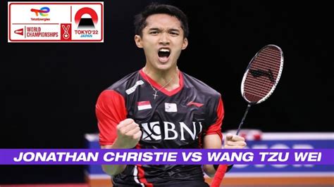 BWF Championship 2022 Jonathan Christie VS Wang Tzu Wei YouTube