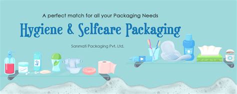 Hygiene And Self Care Packaging Sanmati Packaging