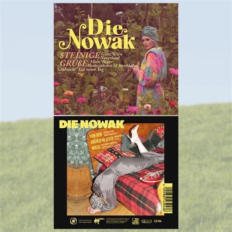 Die Nowak, eine unglaublich talentierte und kreative Künstlerin mit