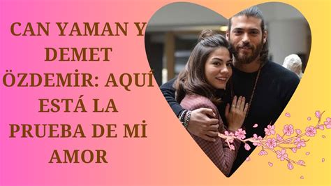 Can Yaman y Demet Özdemir Aquí está la prueba de mi amor YouTube