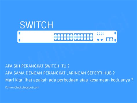 Apa itu Perangkat Switch Pada Jaringan Komputer - Komunologi