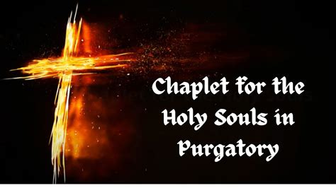 Chaplet For The Holy Souls In Purgatory Youtube