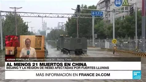 Informe Desde Beijing Finalizaron Las Fuertes Lluvias En China Por El