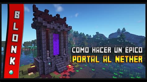 COMO HACER un ÉPICO PORTAL al NETHER en MINECRAFT YouTube