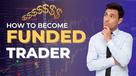 How To Become A Funded Trader