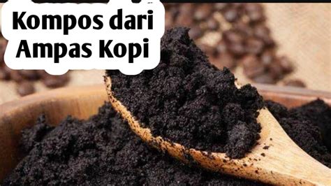 Membuat Pupuk Kompos Dari Ampas Kopi Ini Manfaatnya Bagi Tanaman