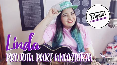 Triggie Linda Projota Part Anavit Ria Cover Youtube