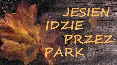 Jesien Idzie Przez Park YouTube