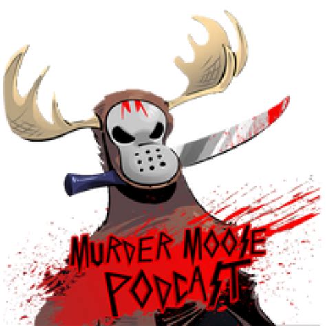 Episode 65 Antlers 2021 Murder Moose Podcast