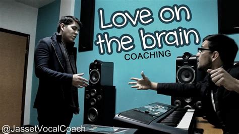 Love On The Brain Coaching Vocal Youtube