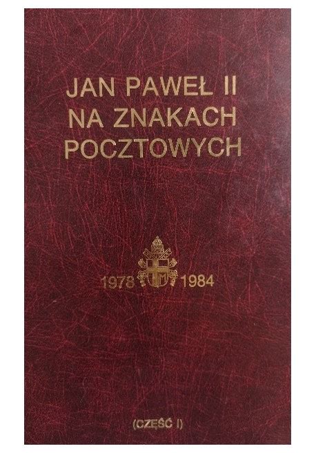 Jan Paweł II na znakach pocztowych 1978 1984 Część I Władysław