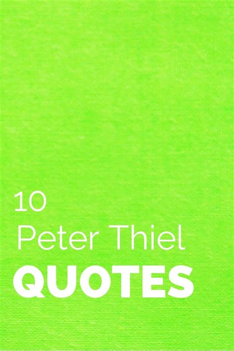 Peter Thiel Motivational and Inspirational Quotes You Should Know