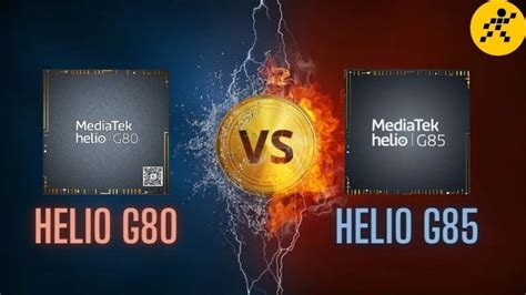 So Sánh Chip Helio G80 Vs Helio G85 Không Quá Chênh Lệch