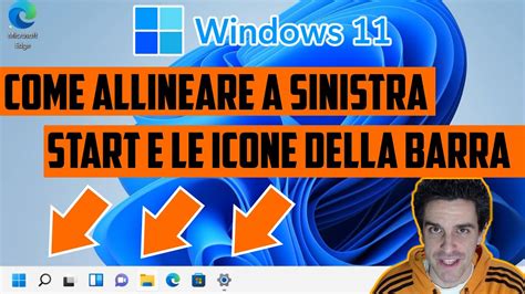 WINDOWS 11 COME ALLINEARE A SINISTRA START E LE ICONE DELLA LA BARRA