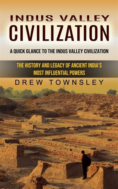 Buy Indus Valley Civilization A Quick Glance To The Indus Valley