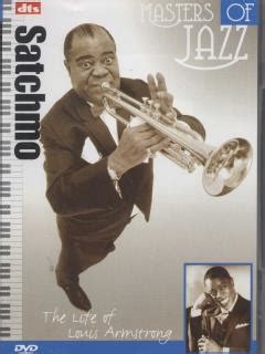 Masters Of Jazz Satchmo The Life Of Louis Armstrong Documentaire