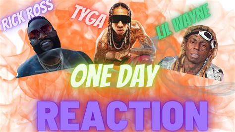 Rick Ross One Day Ft Tyga And Lil Wayne And 2 Chainz Music Video 2022 Reaction Video Youtube