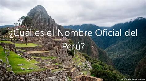 ¿cuál Es El Nombre Oficial Del Perú Febrero 2025